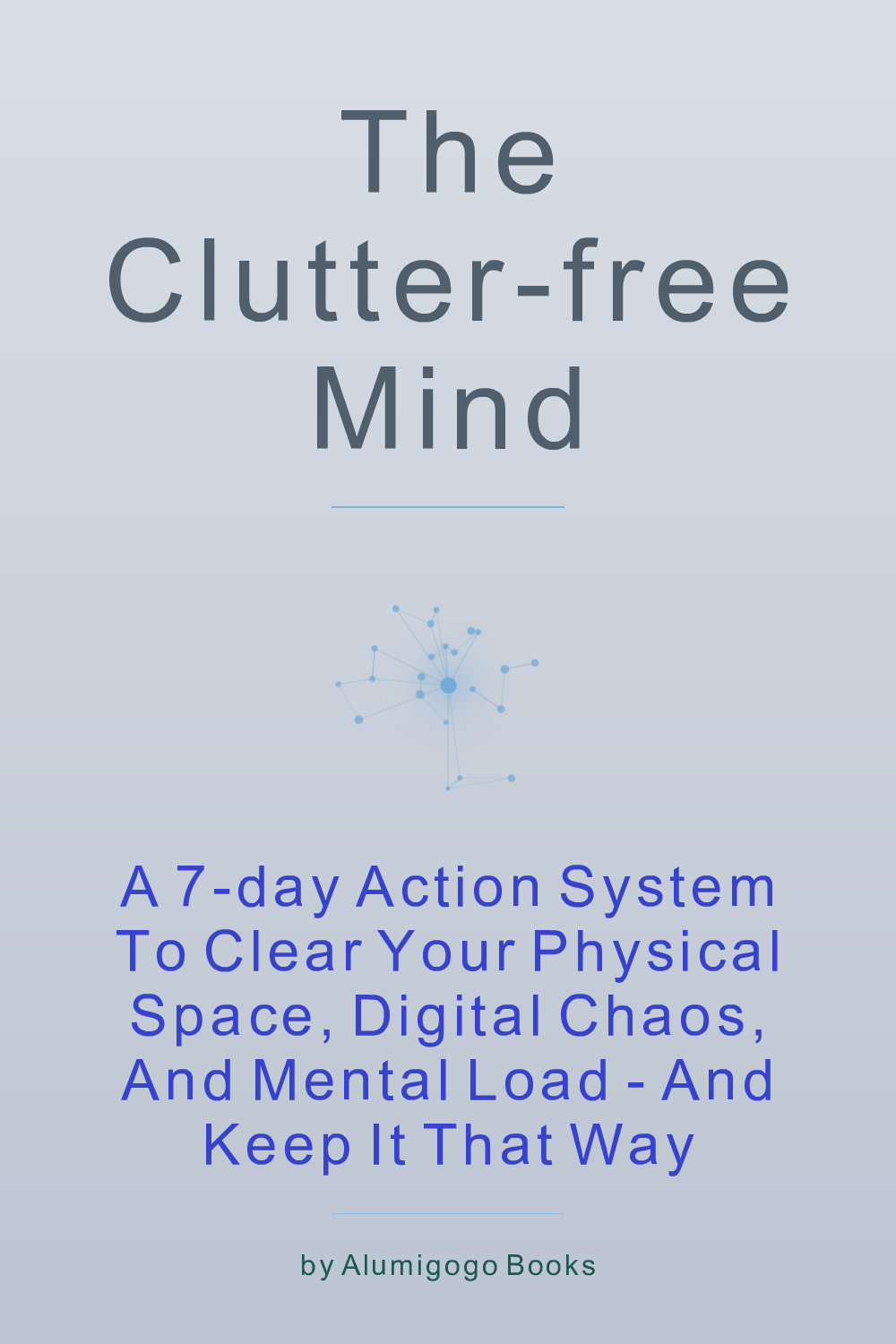 Cover of The Clutter-Free Mind