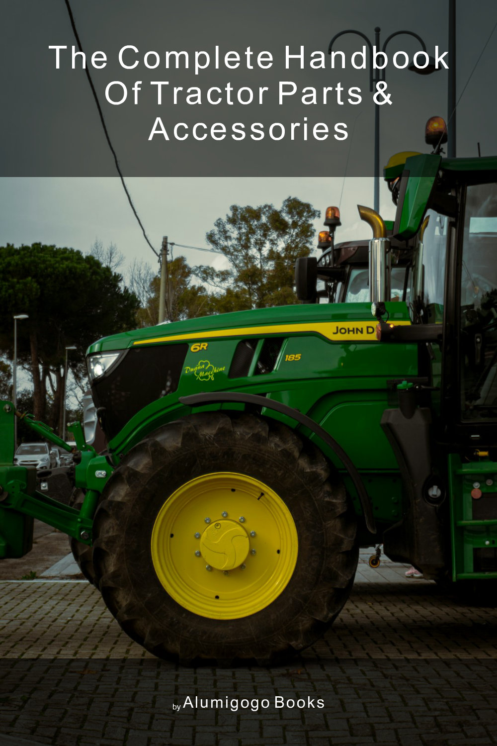 Cover of The Complete Handbook of Tractor Parts & Accessories