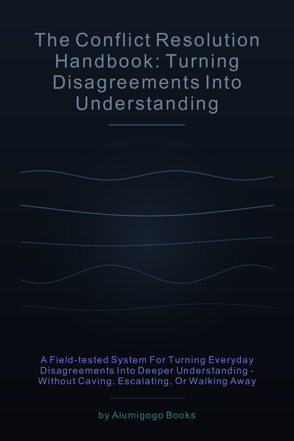 Cover of The Conflict Resolution Handbook: Turning Disagreements Into Understanding