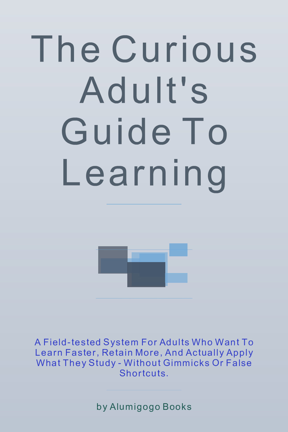 Cover of The Curious Adult's Guide to Learning