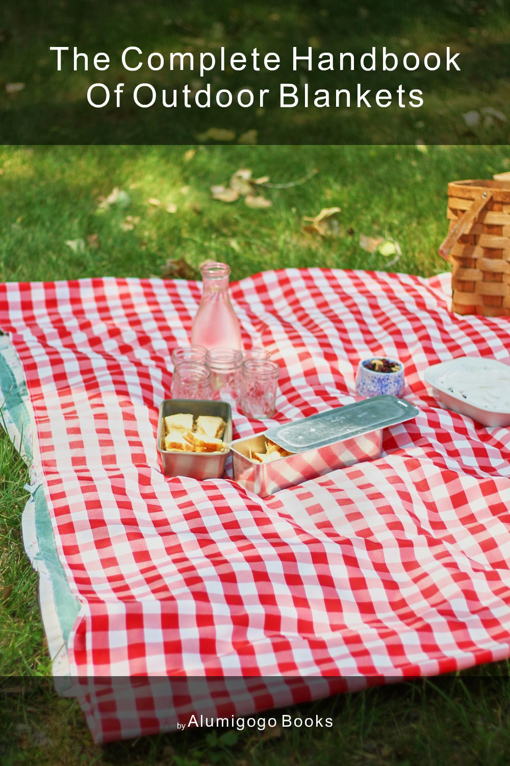 Cover of The Complete Handbook of Outdoor Blankets