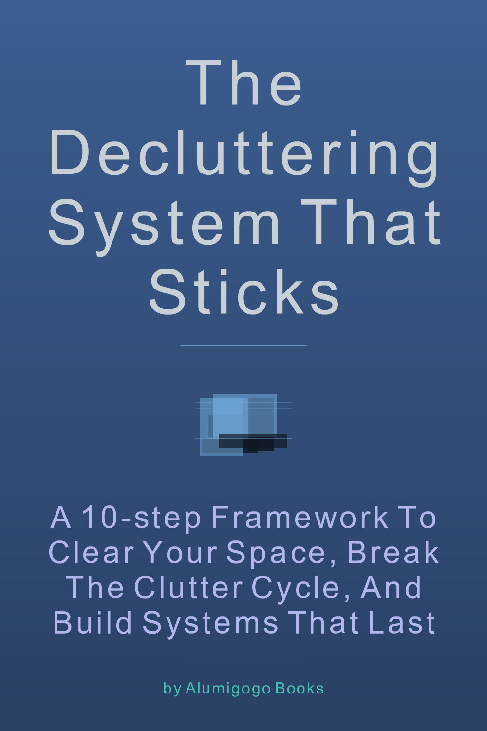 Cover of The Decluttering System That Sticks