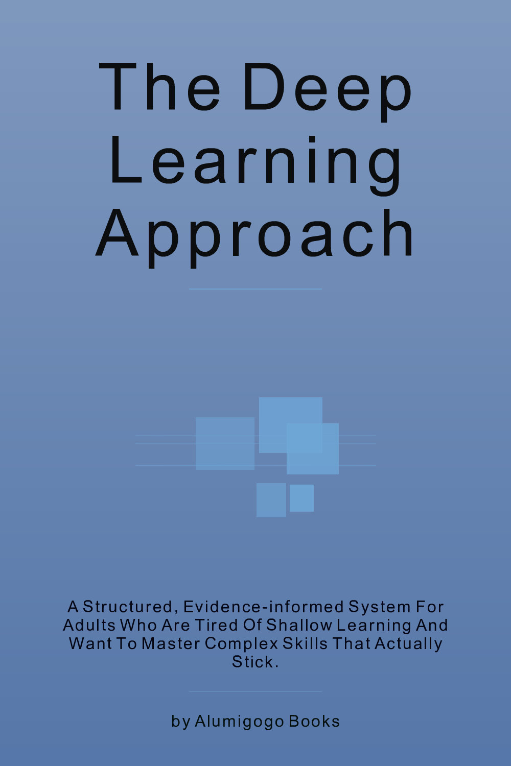 Cover of The Deep Learning Approach