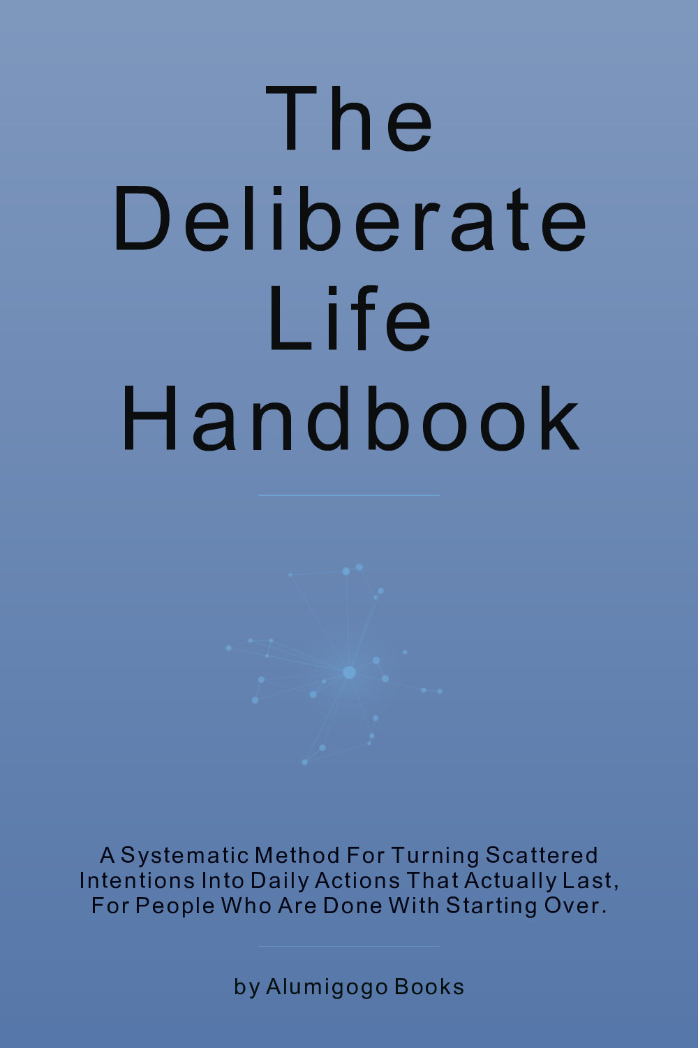 Cover of The Deliberate Life Handbook