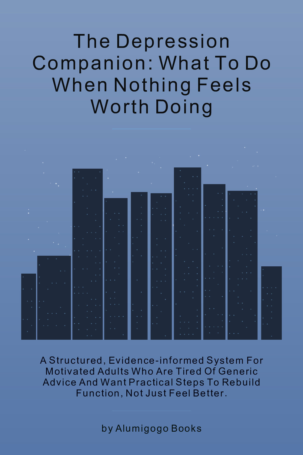 Cover of The Depression Companion: What to Do When Nothing Feels Worth Doing