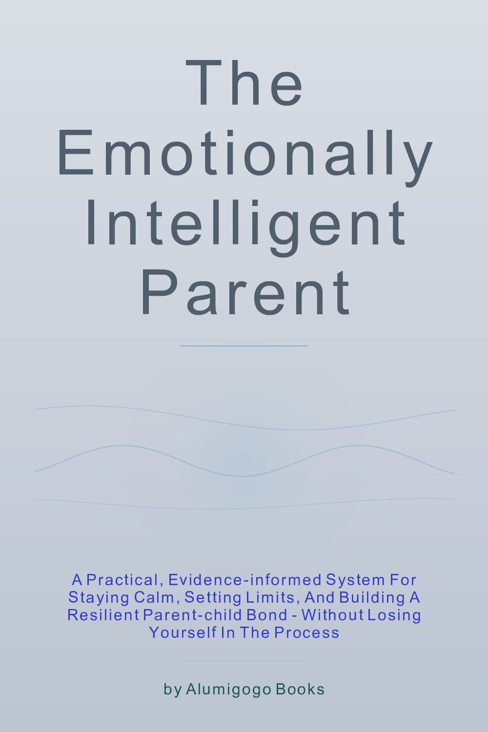 Cover of The Emotionally Intelligent Parent