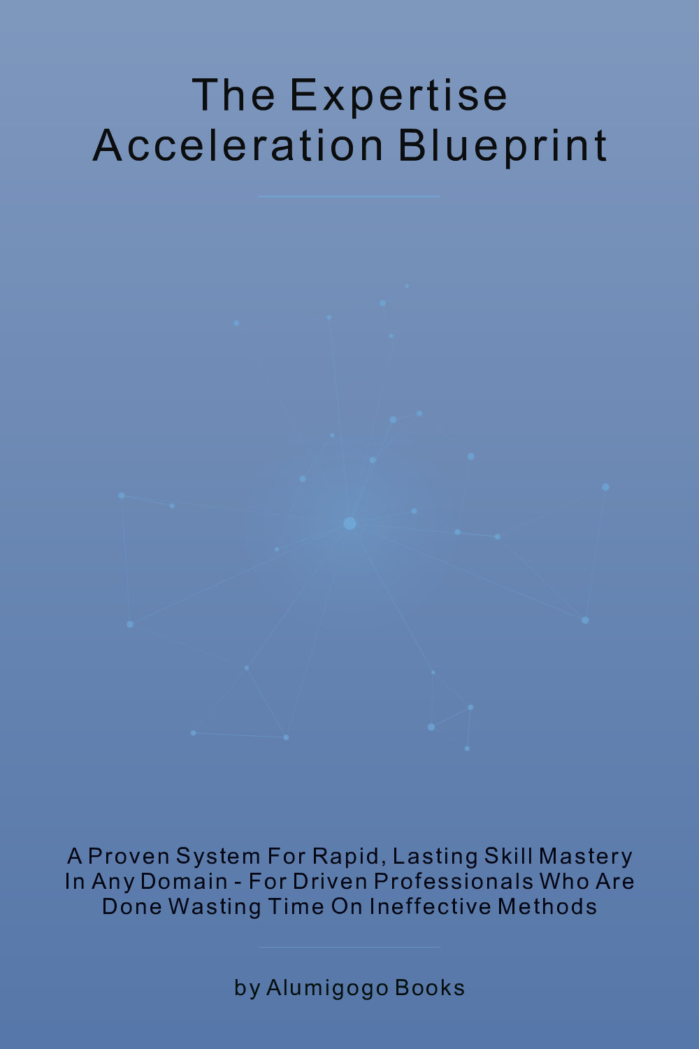 Cover of The Expertise Acceleration Blueprint