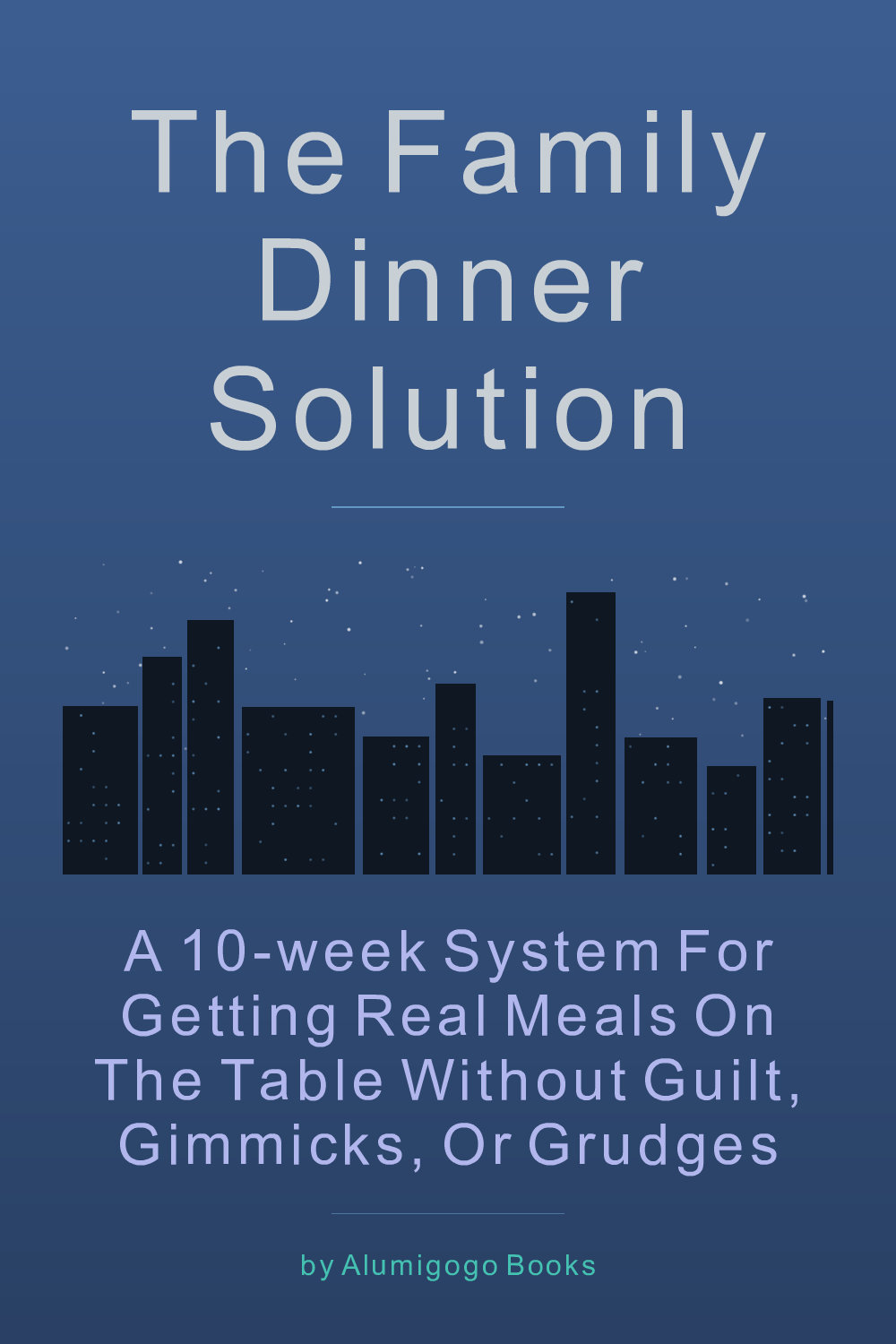 Cover of The Family Dinner Solution
