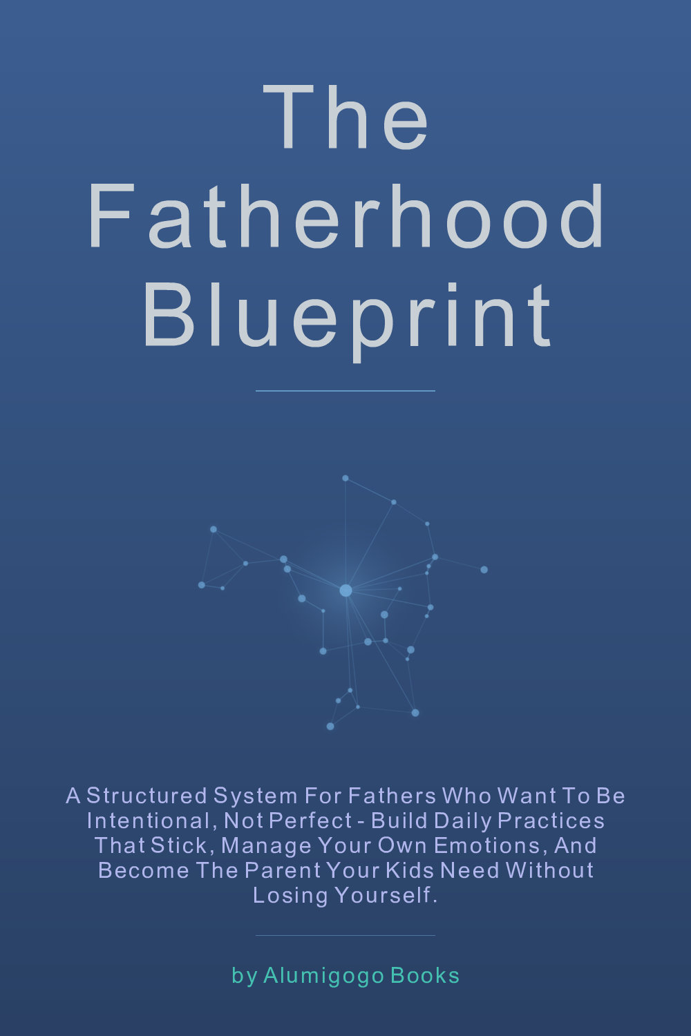 Cover of The Fatherhood Blueprint