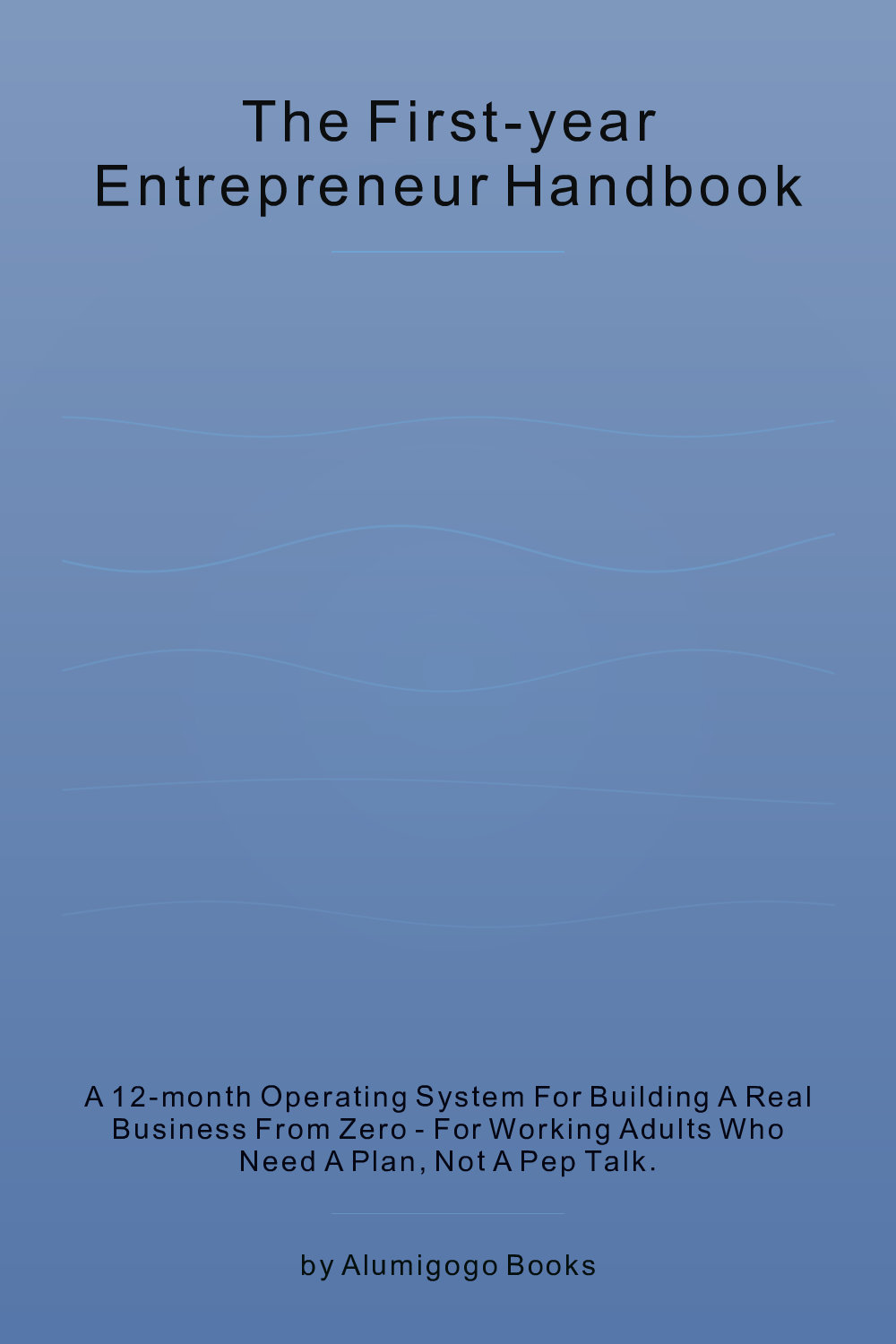 Cover of The First-Year Entrepreneur Handbook
