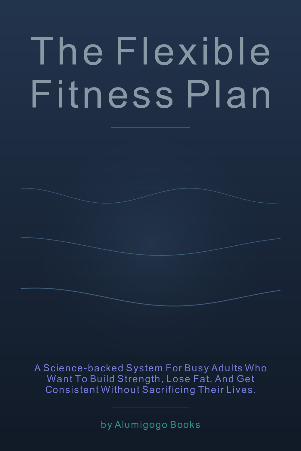 Cover of The Flexible Fitness Plan