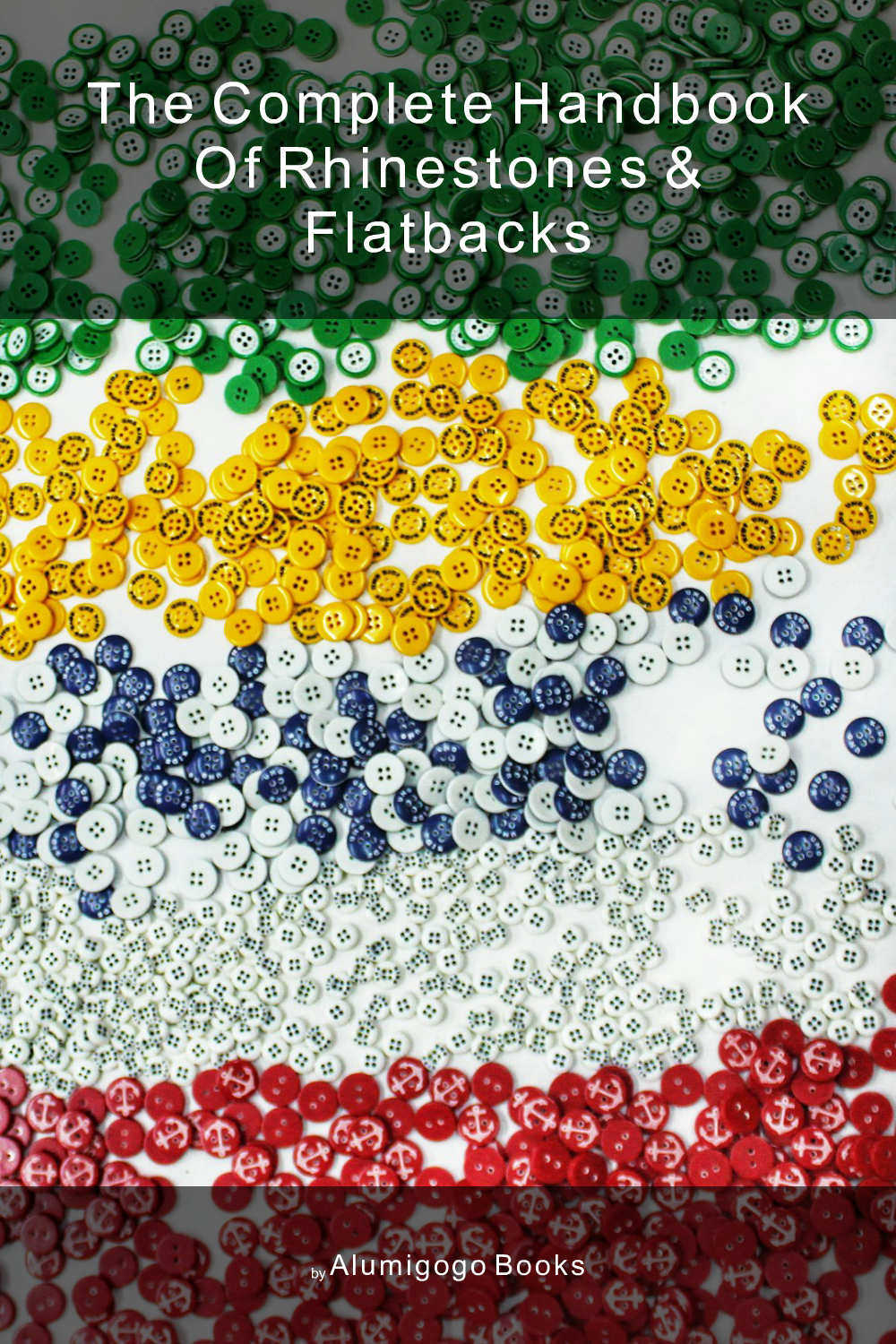 Cover of The Complete Handbook of Rhinestones & Flatbacks