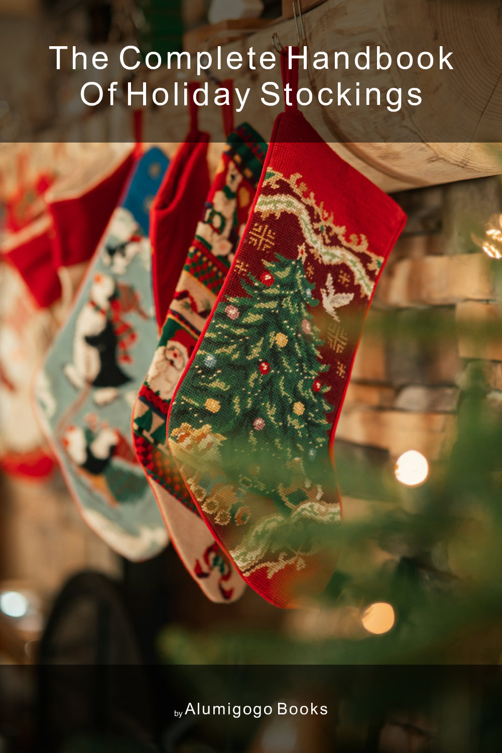Cover of The Complete Handbook of Holiday Stockings
