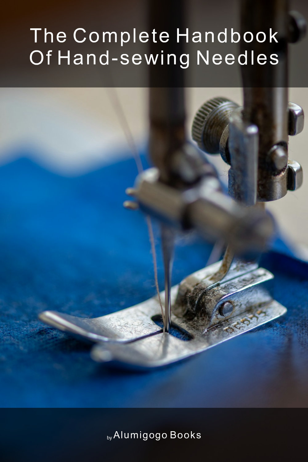 Cover of The Complete Handbook of Hand-Sewing Needles