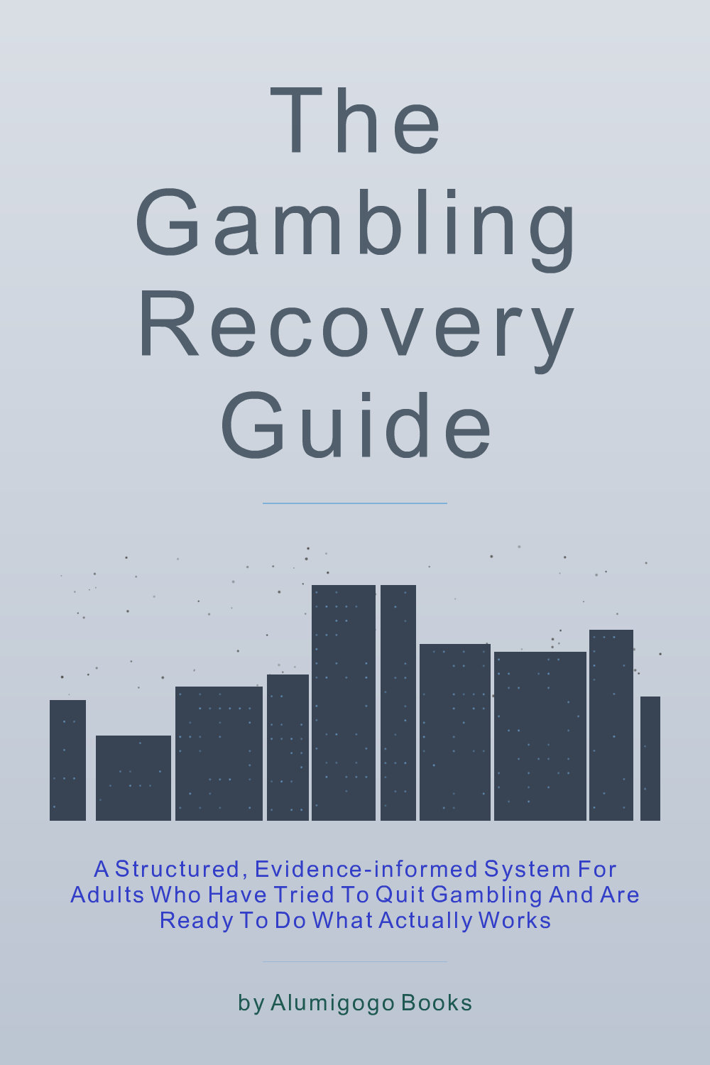 Cover of The Gambling Recovery Guide
