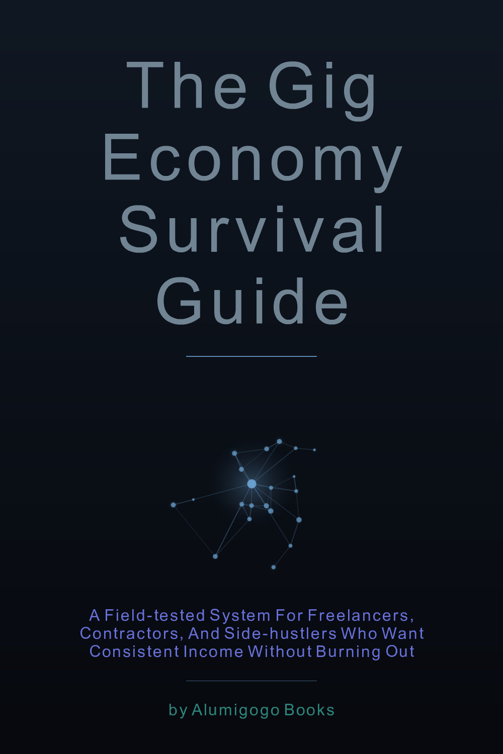 Cover of The Gig Economy Survival Guide