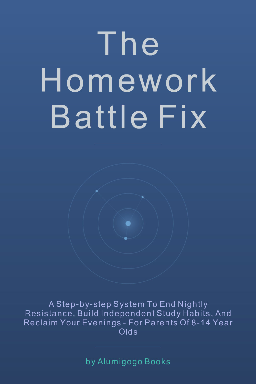 Cover of The Homework Battle Fix
