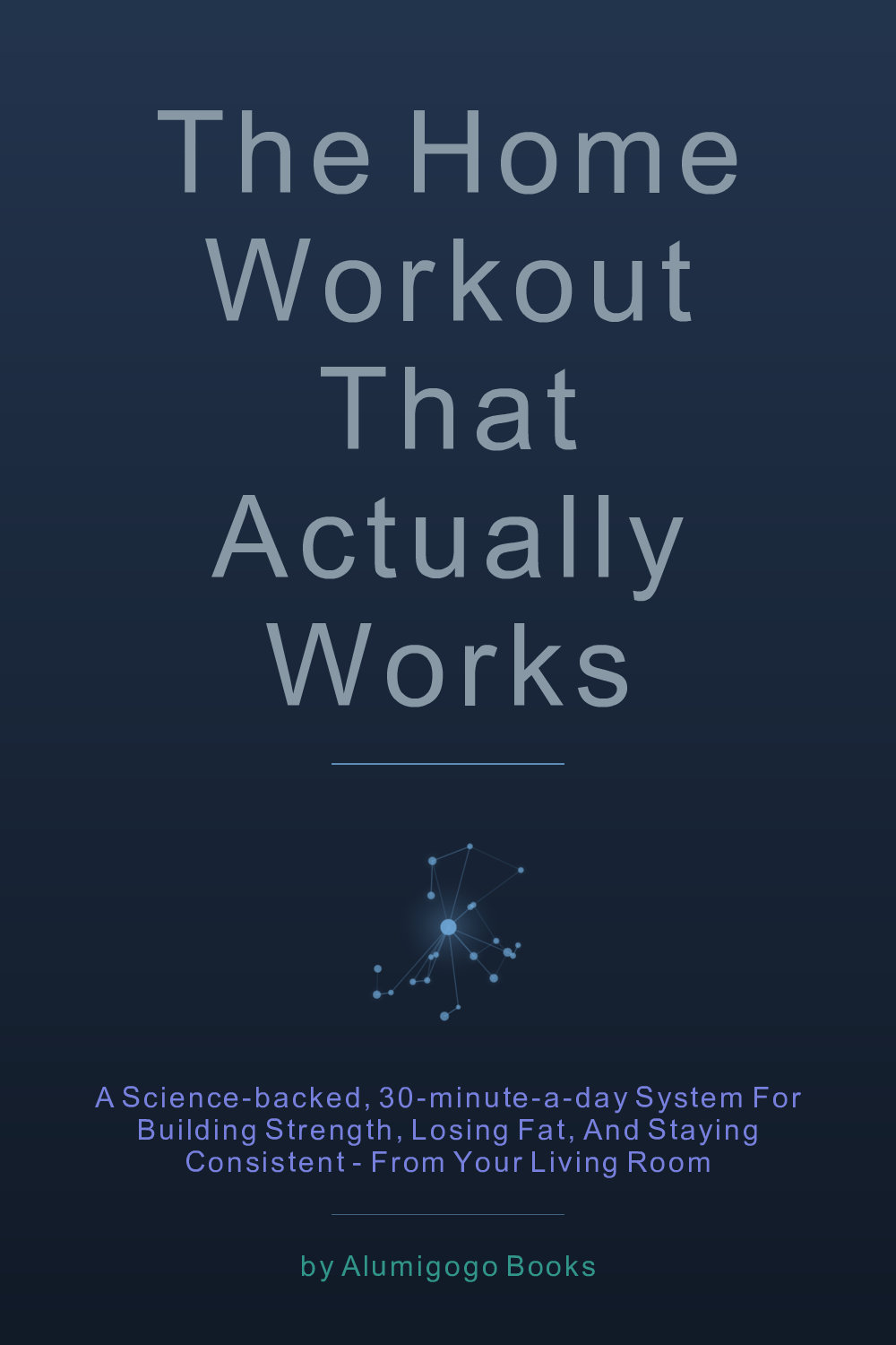 Cover of The Home Workout That Actually Works