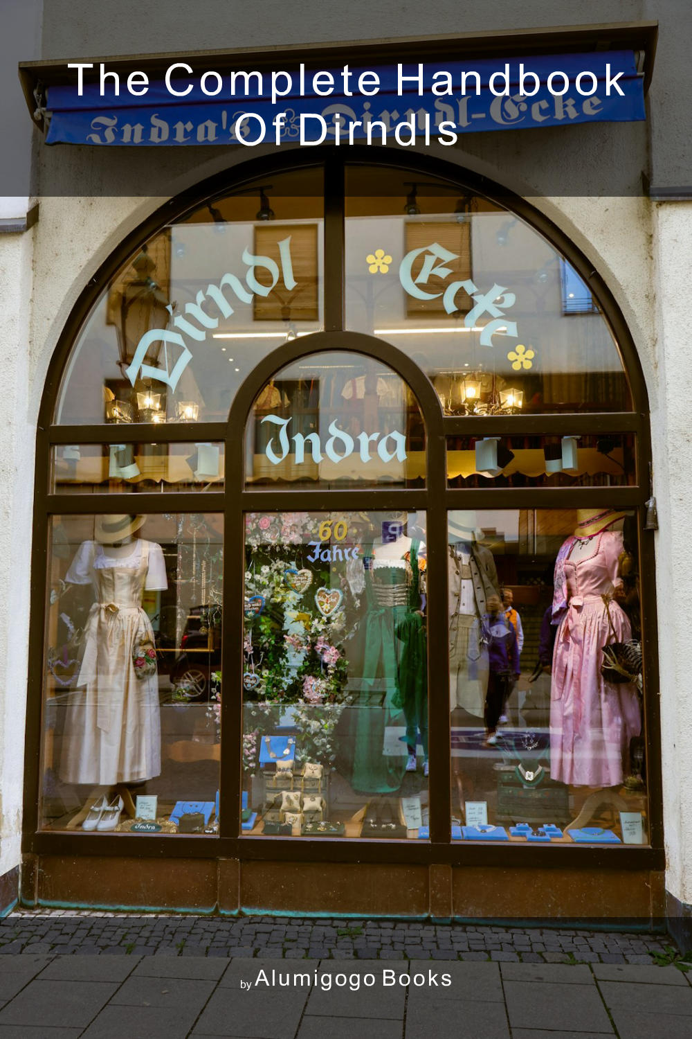 Cover of The Complete Handbook of Dirndls