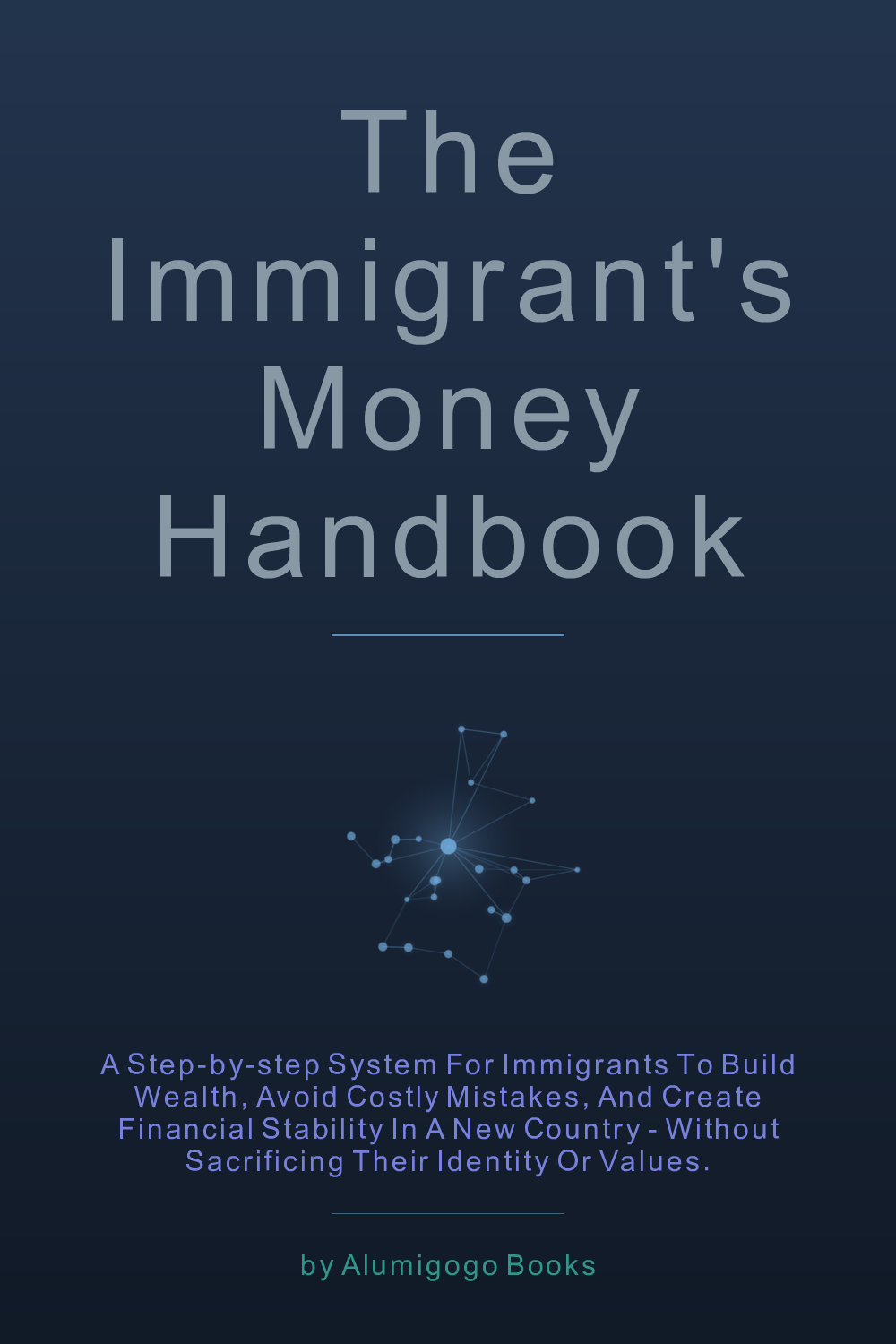 Cover of The Immigrant's Money Handbook