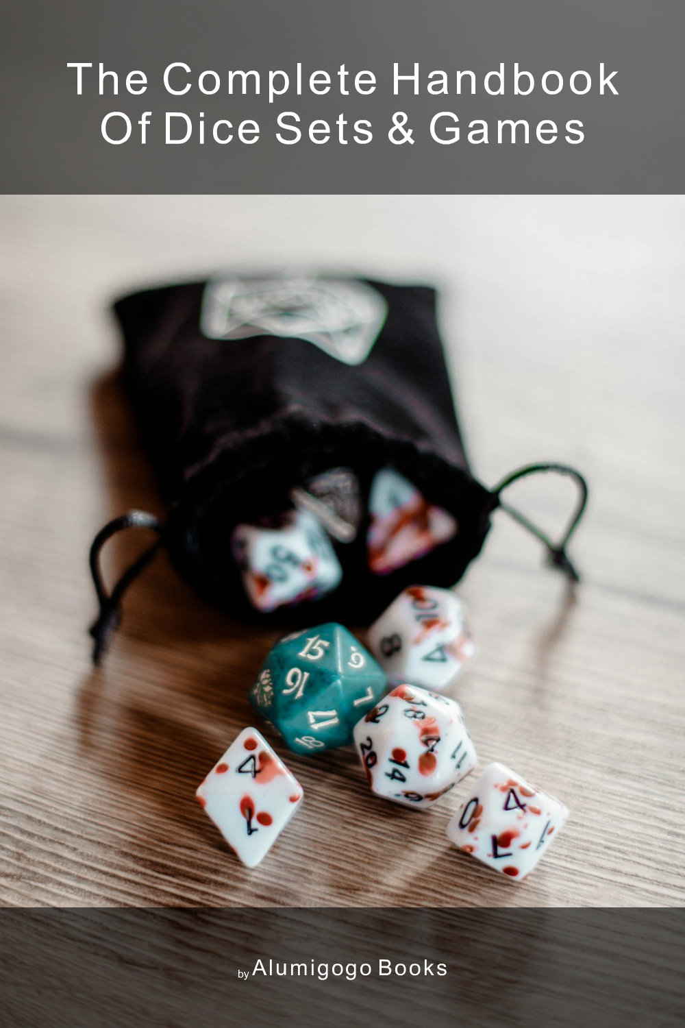 Cover of The Complete Handbook of Dice Sets & Games