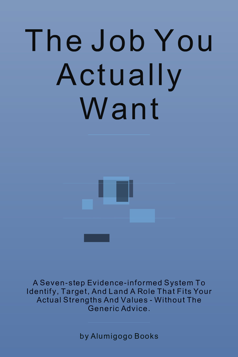 Cover of The Job You Actually Want