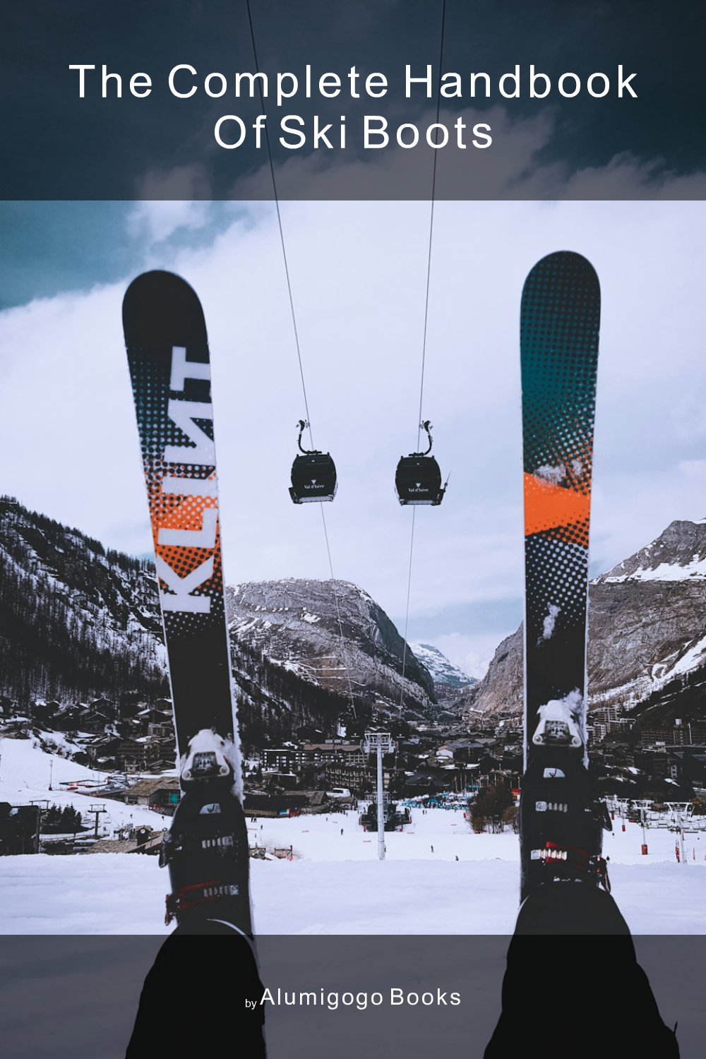 Cover of The Complete Handbook of Ski Boots