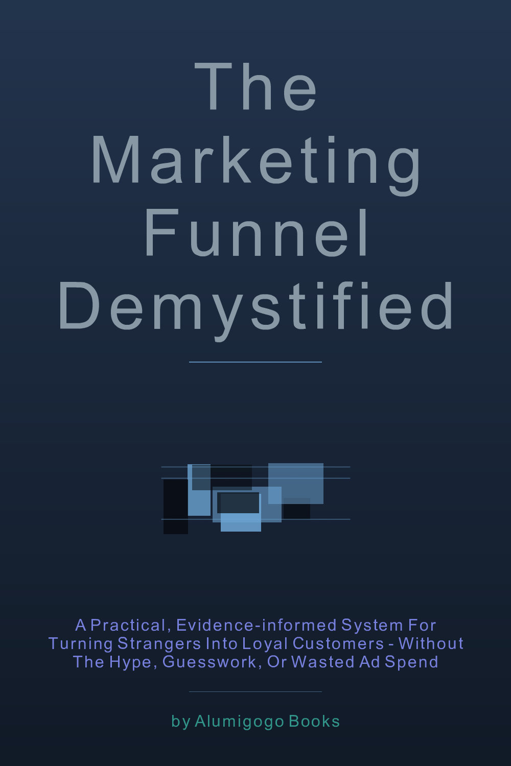 Cover of The Marketing Funnel Demystified
