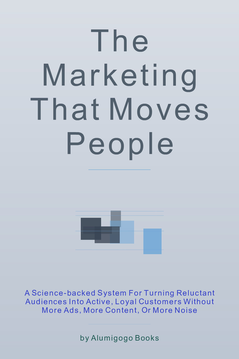 Cover of The Marketing That Moves People