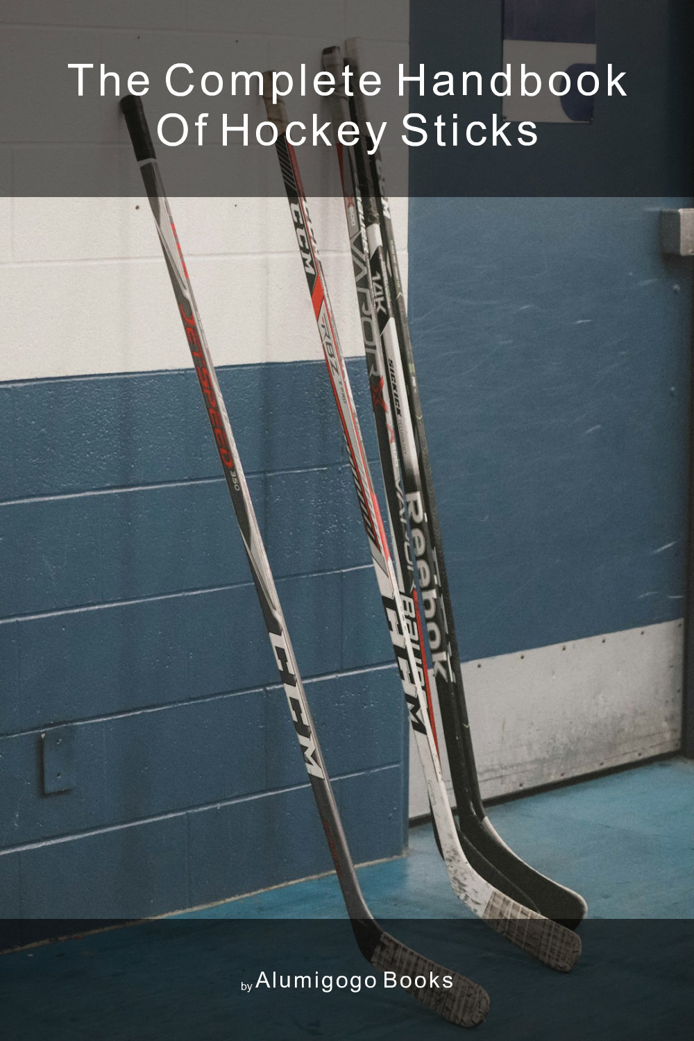 Cover of The Complete Handbook of Hockey Sticks