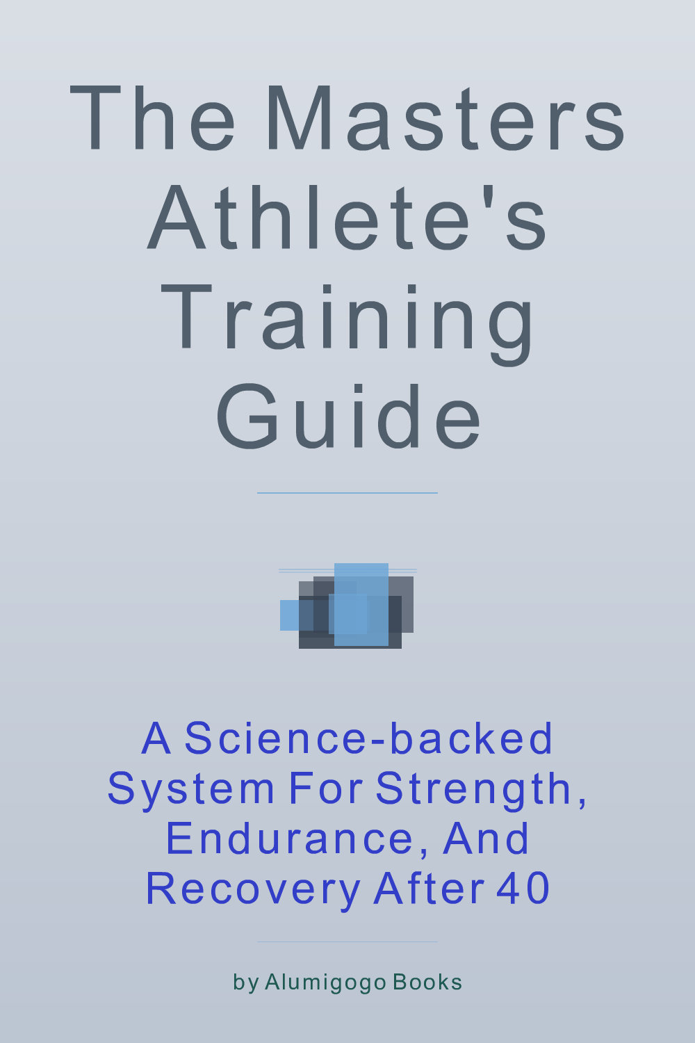 Cover of The Masters Athlete's Training Guide