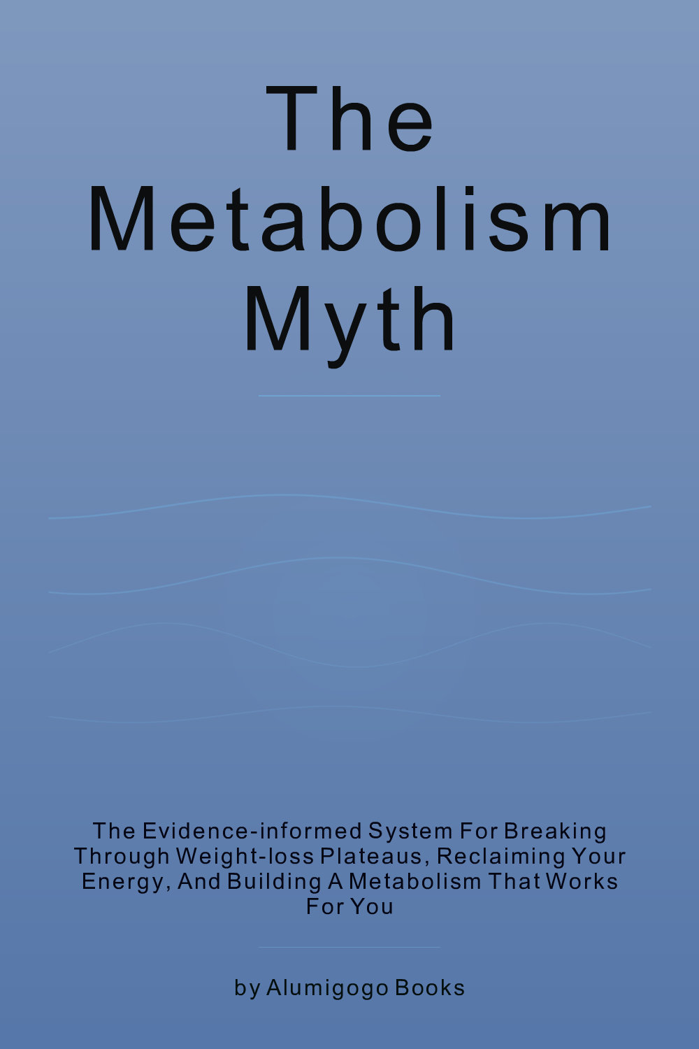 Cover of The Metabolism Myth