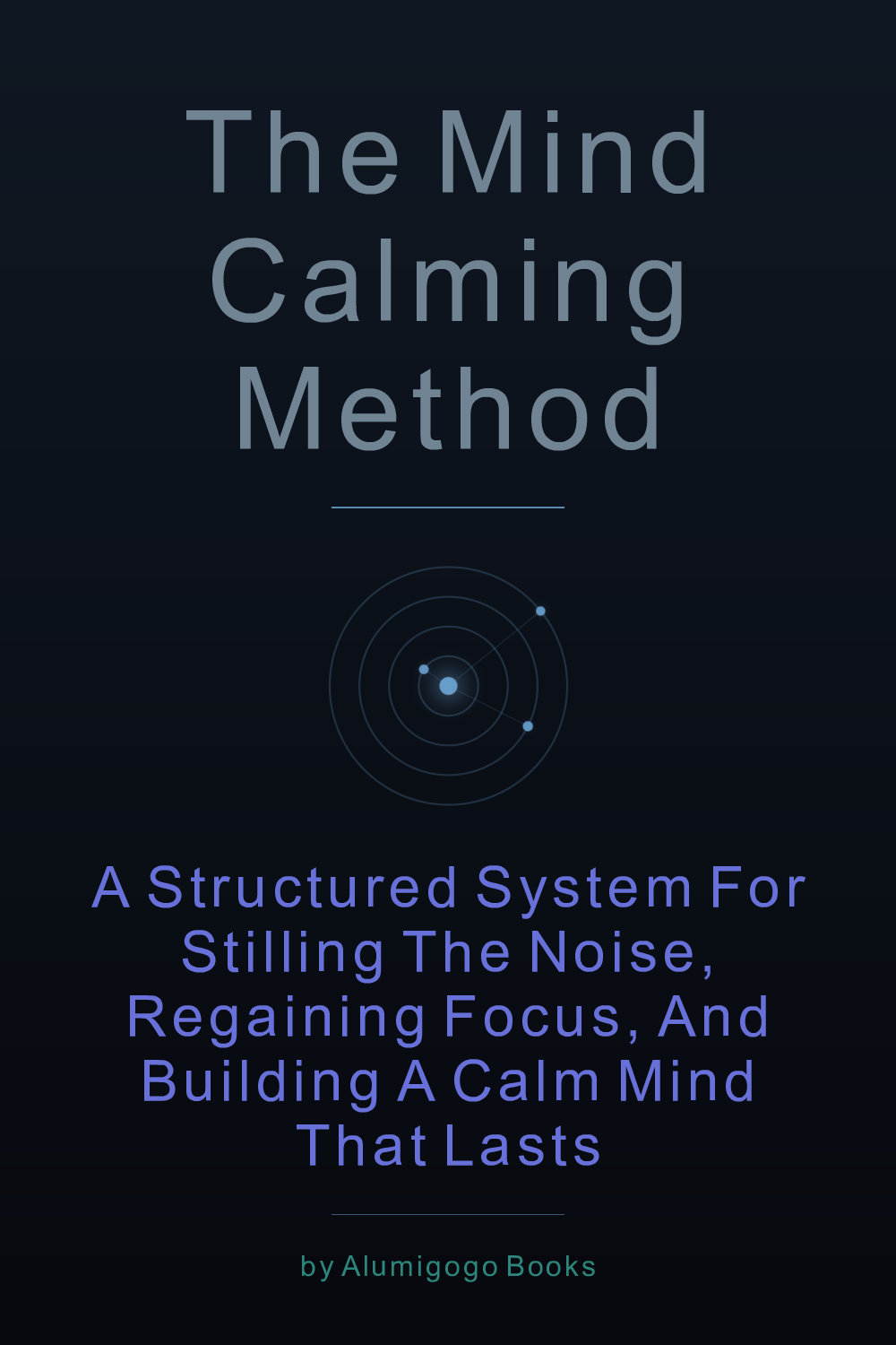 Cover of The Mind Calming Method