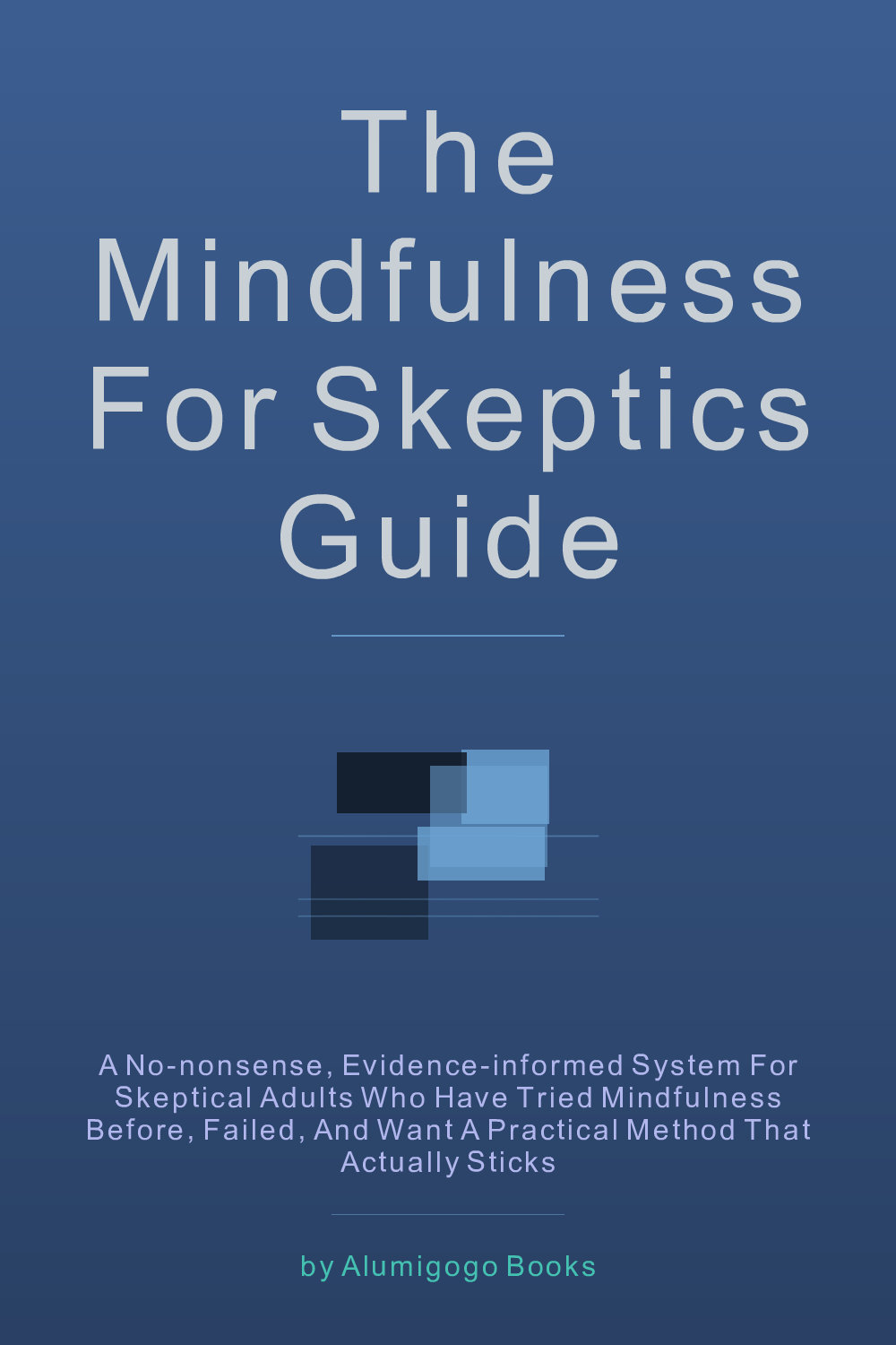 Cover of The Mindfulness for Skeptics Guide