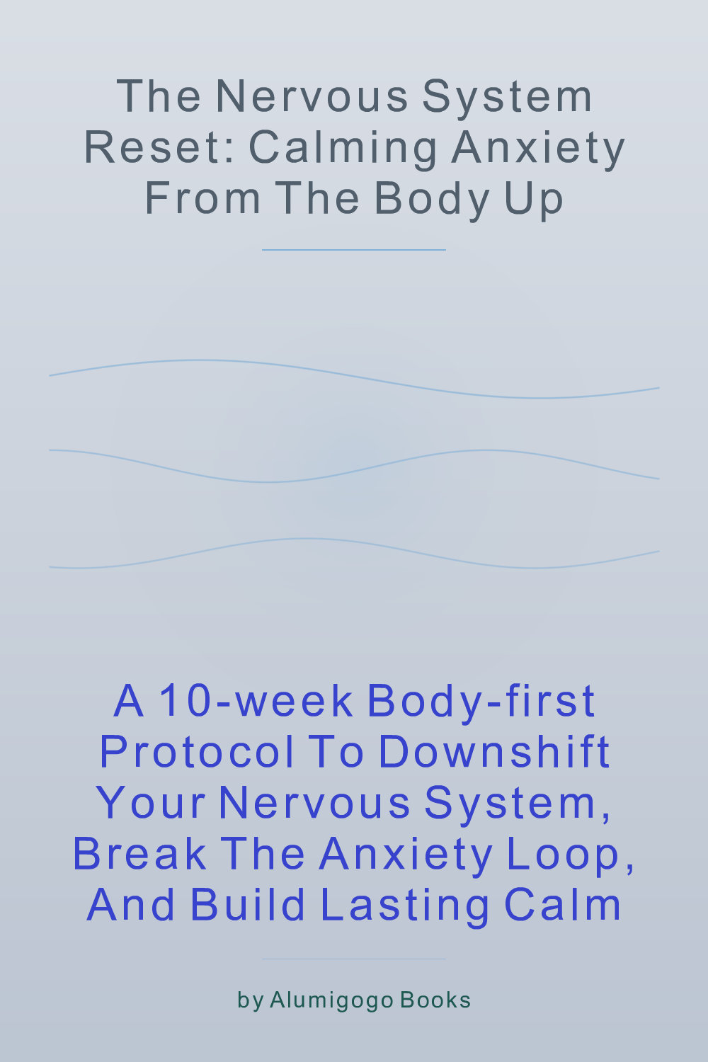Cover of The Nervous System Reset: Calming Anxiety From the Body Up