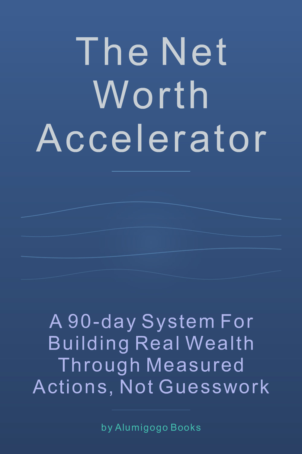 Cover of The Net Worth Accelerator
