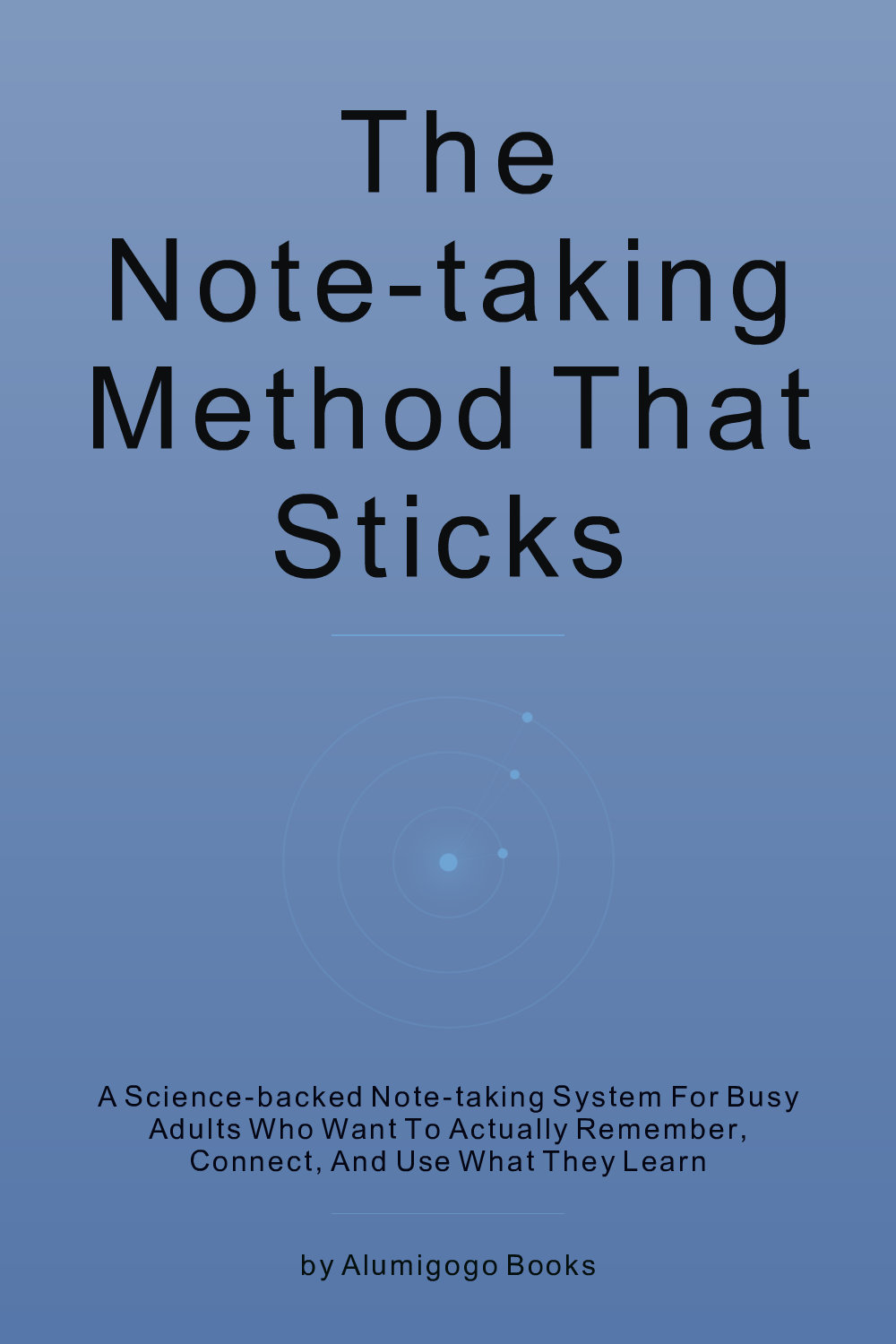 Cover of The Note-Taking Method That Sticks