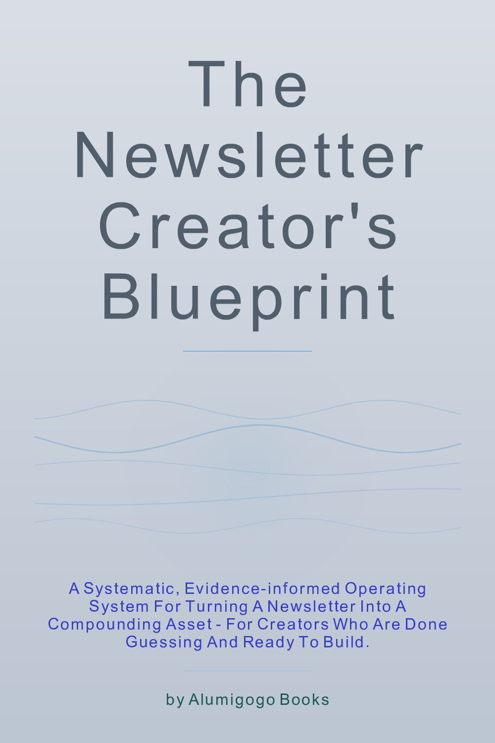 Cover of The Newsletter Creator's Blueprint