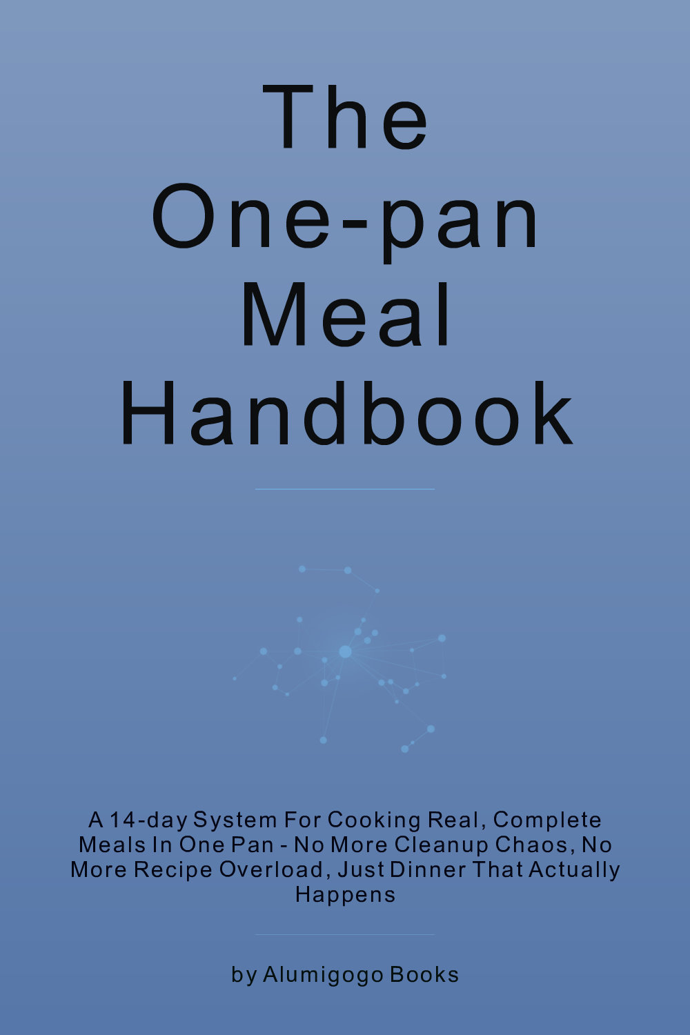 Cover of The One-Pan Meal Handbook