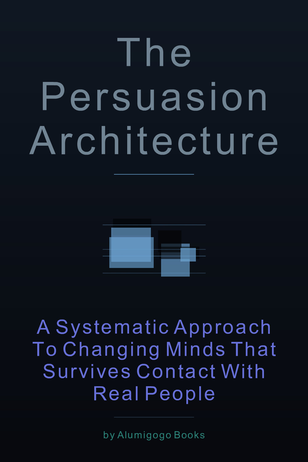 Cover of The Persuasion Architecture