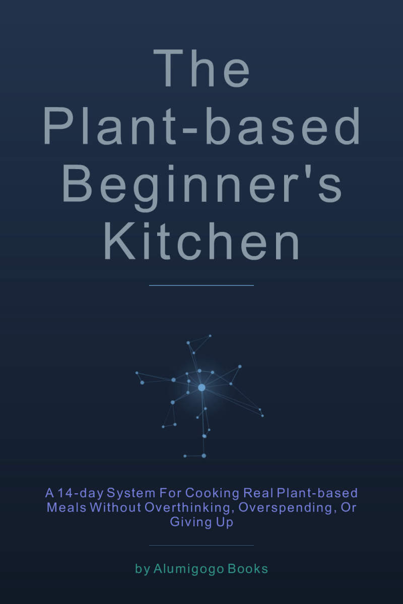 Cover of The Plant-Based Beginner's Kitchen