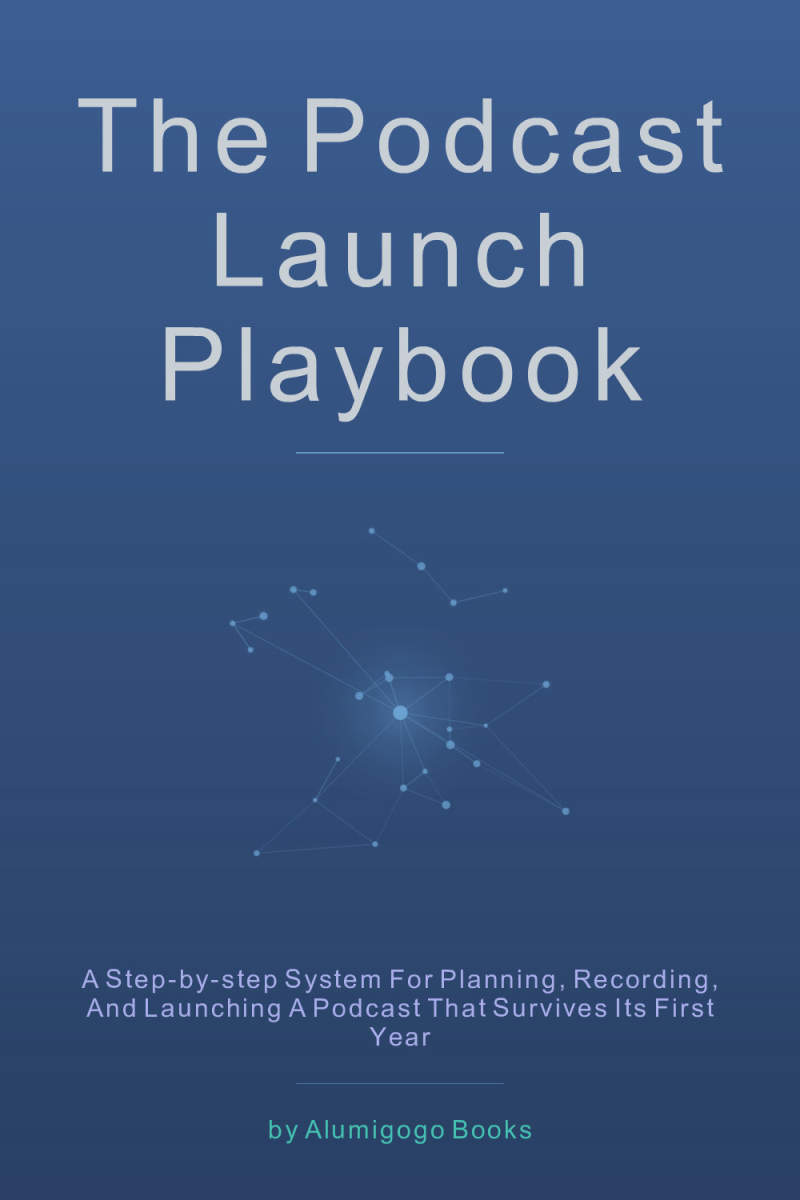 Cover of The Podcast Launch Playbook
