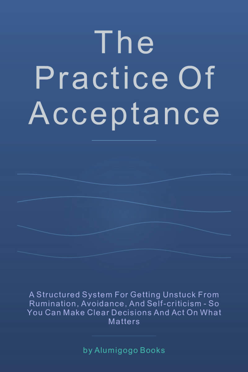 Cover of The Practice of Acceptance