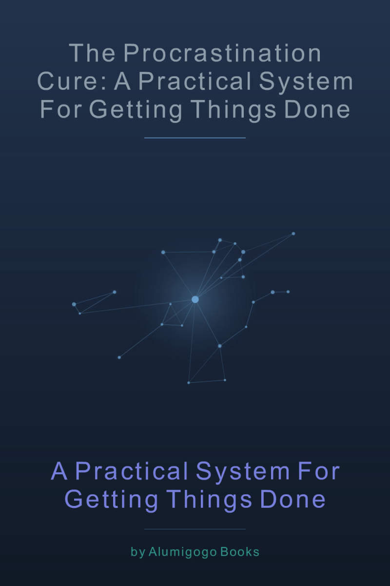 Cover of The Procrastination Cure: A Practical System for Getting Things Done