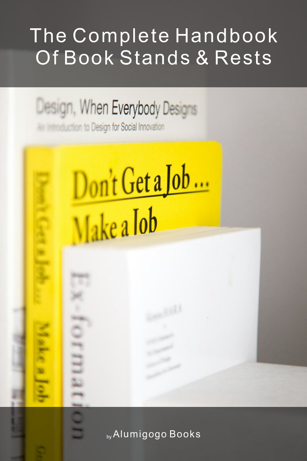 Cover of The Complete Handbook of Book Stands & Rests