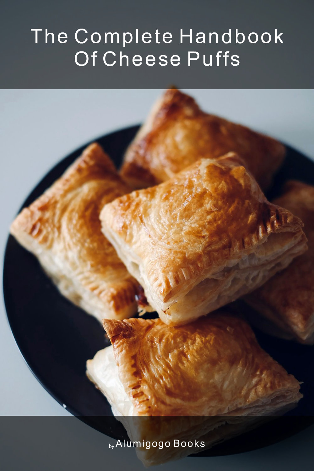Cover of The Complete Handbook of Cheese Puffs