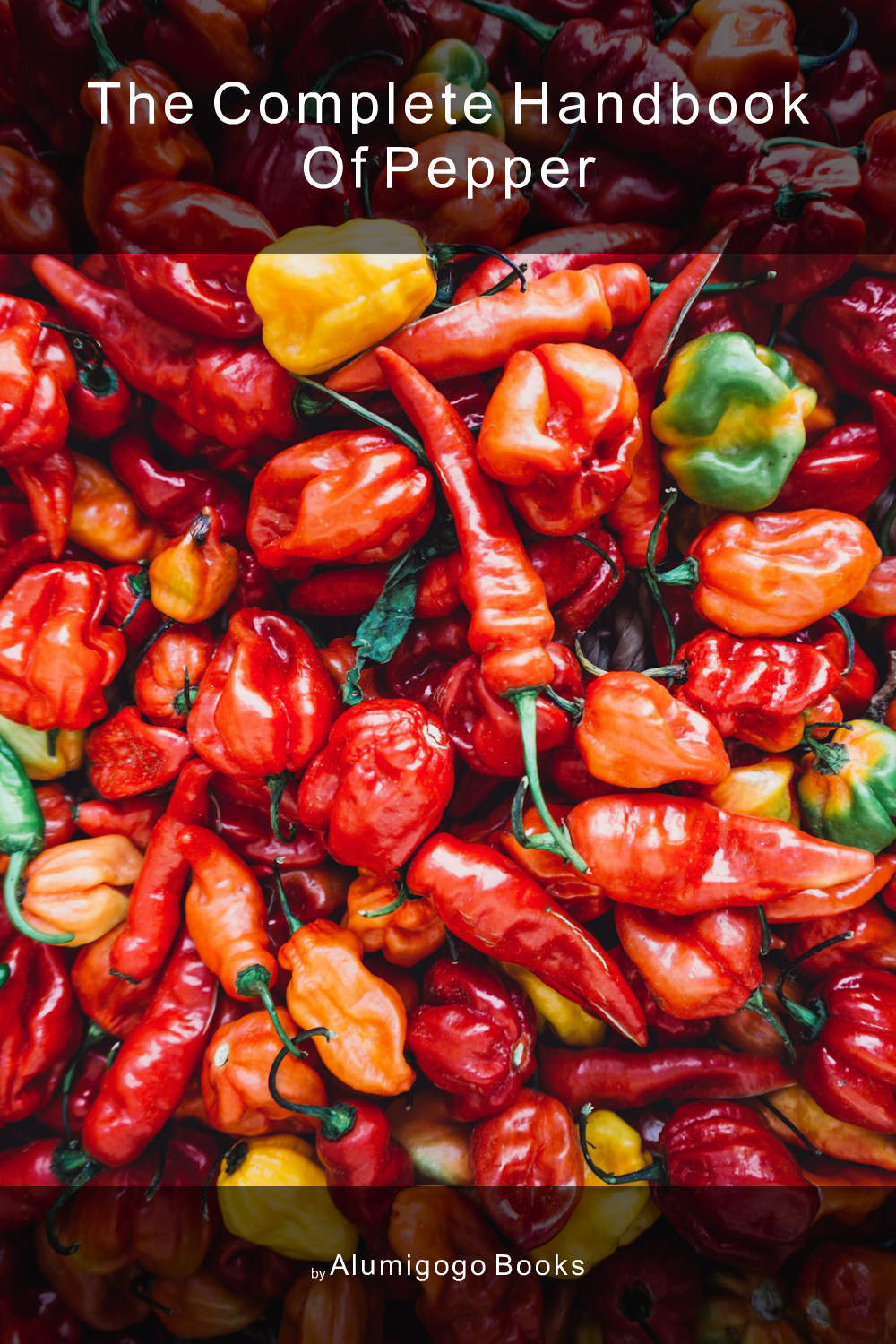 Cover of The Complete Handbook of Pepper