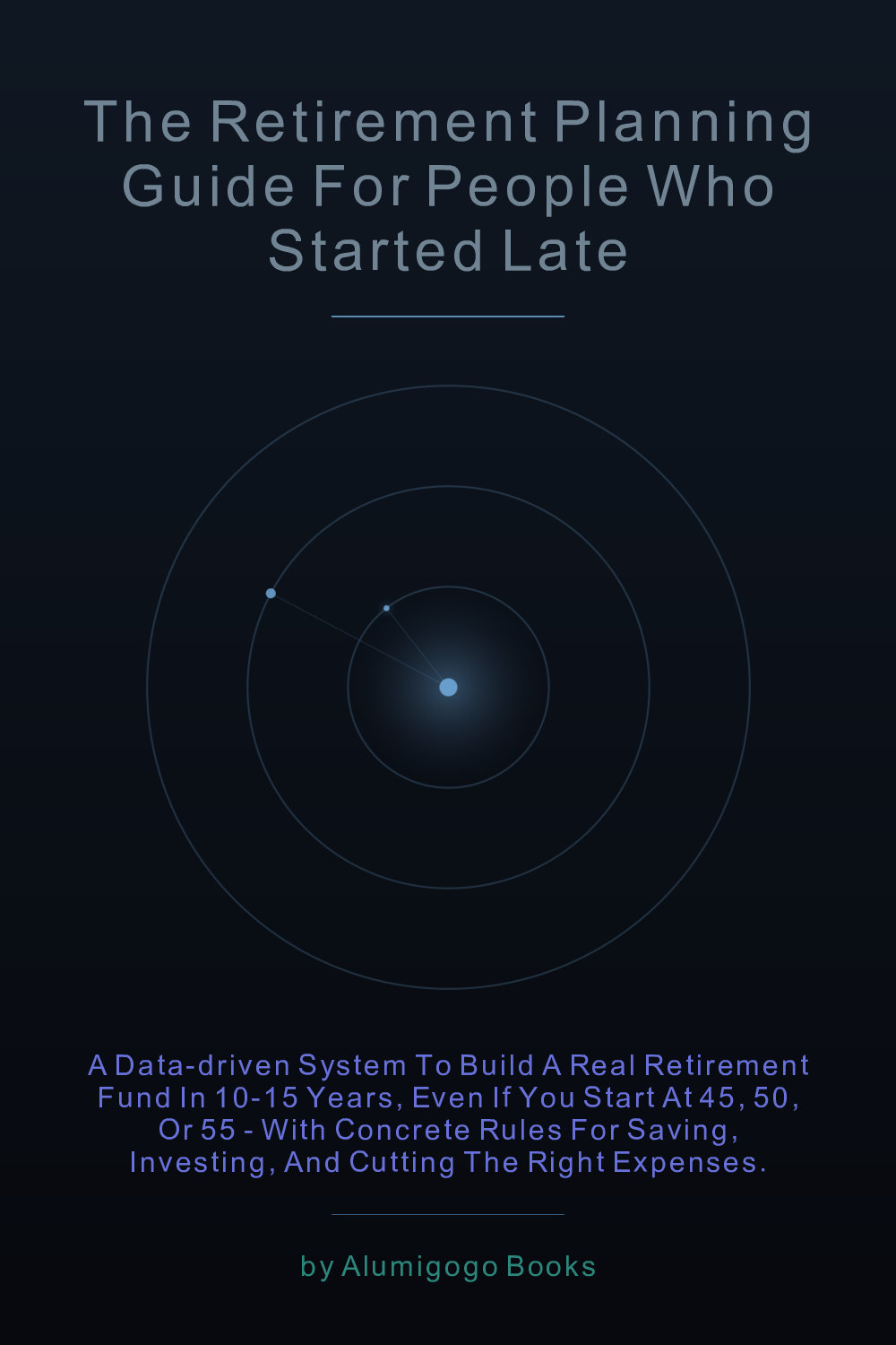 Cover of The Retirement Planning Guide for People Who Started Late