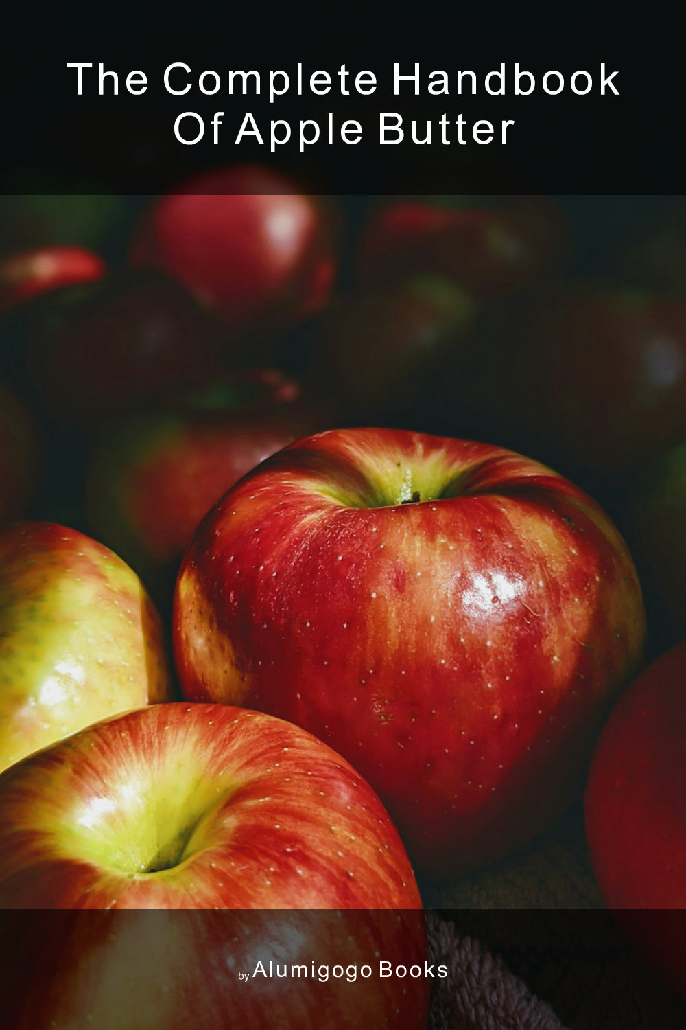 Cover of The Complete Handbook of Apple Butter