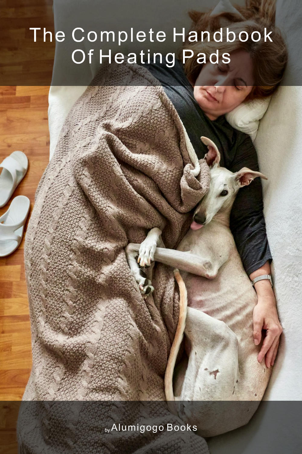 Cover of The Complete Handbook of Heating Pads